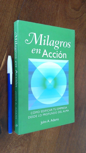 Milagros En Acción - John A. Adams