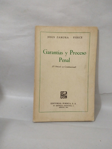 Garantías Y Proceso Penal Jesús Zamora Pierce