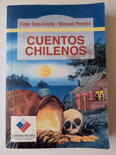 Cuentos Chilenos, Fidel Sepúlveda, Manuel Pereira. Usado