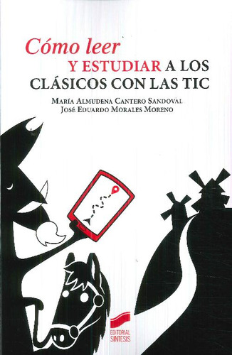 Libro Cómo Leer Y Estudiar A Los Clásicos Con Las Tic De Mar