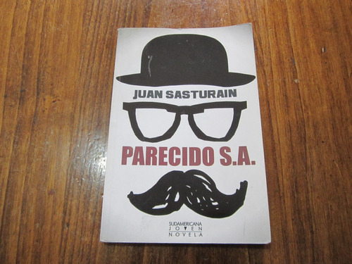 Parecido S. A. - Juan Sasturain - Ed: Sudamericana