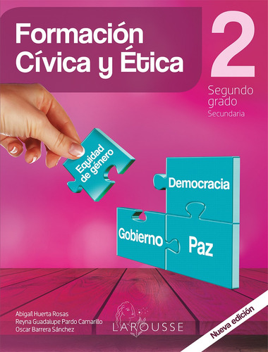 Formación Cívica y Ética 2 Barrera, de Huerta Rosas, Abigail. Editorial Larousse, tapa blanda en español, 2020