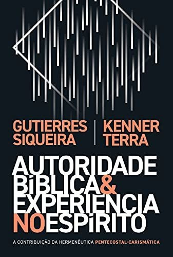 Libro Autoridade Bíblica E Experiência No Espírito A Contrib