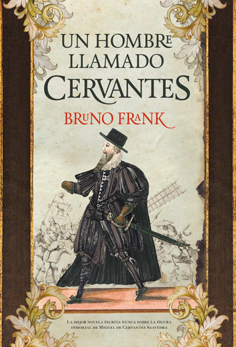 Un hombre llamado cervantes, de Frank, Bruno. vela Histórica Editorial Almuzara, tapa blanda en español, 2022