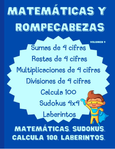 Libro: Matemáticas. Sudokus. Calcula 100. Laberintos. Volume