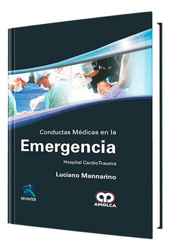 Conductas Médicas En La Emergencia. Hospital Cardio Trauma.