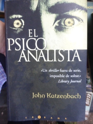 El Psicoanalista -john Katzenbach - La Trama - Ediciones B