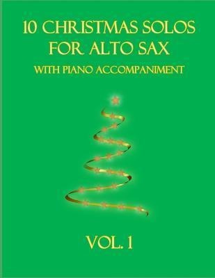 Libro 10 Christmas Solos For Alto Sax With Piano Accompan...