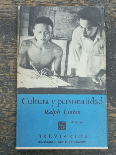 Cultura Y Personalidad * Ralph Linton * Fce 1960 *