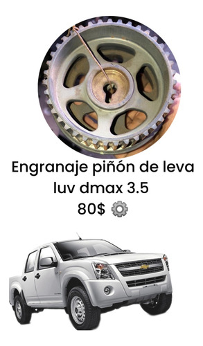 Engranaje Piñón De Leva Luv Dmax 3.5