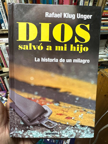 Dios Salvó A Mi Hijo - La Historia De Un Milagro - Tapa Dura