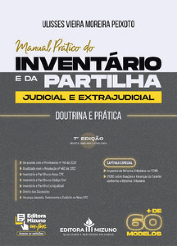 Manual Prático Do Inventário E Da Partilha: Judicial E Extrajudicial, De Ulisses Vieira Moreira Peixoto., Vol. 1. Editorial Jh Mizuno, Capa Mole, Edição 7ª Edição Em Português