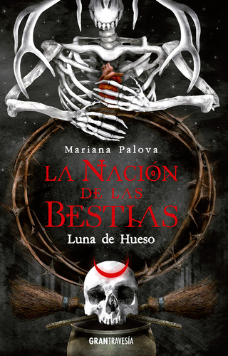 La Nación De Las Bestias. Luna De Hueso - Palova  - *