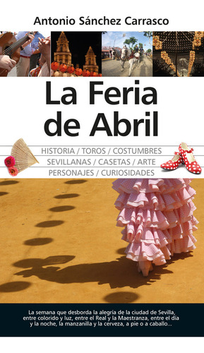 Feria De Abril,la - Sanchez Carrasco,antonio