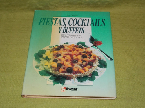 Fiestas, Cocktails Y Buffets - Savina Roggero - Hymsa