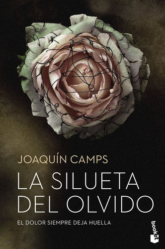 La Silueta Del Olvido, De Camps, Joaquín. Editorial Booket, Tapa Blanda En Español