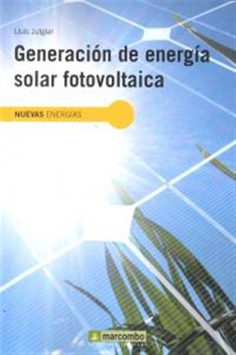 Generacion De Energia Solar Fotovoltaica - Jutglar Banyeres,