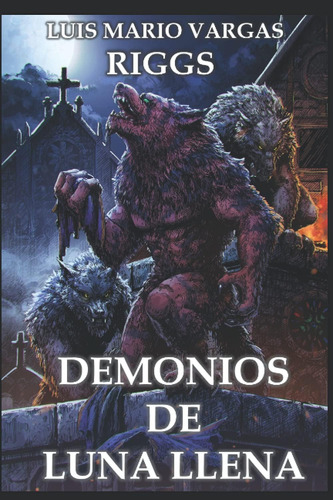 Libro: Demonios De Luna Llena (spanish Edition)