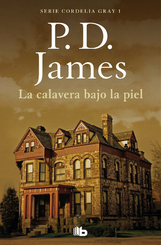 Libro La Calavera Bajo La Piel (cordelia Gray 1)