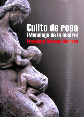 Libro Culito De Rosa Monólogo De La Madre (spanish Edition)