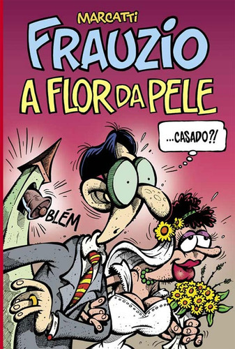 Frauzio : A Flor Da Pele Marcatti Quadrinhos Humor