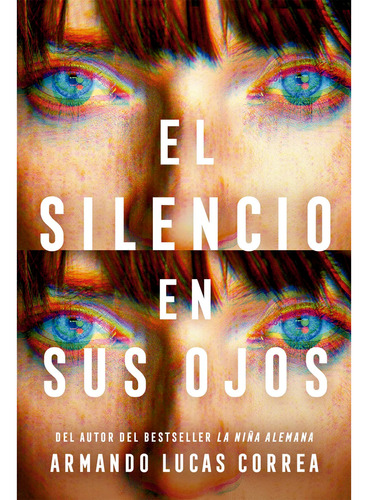 El Silencio En Sus Ojos. Armando Lucas Correa