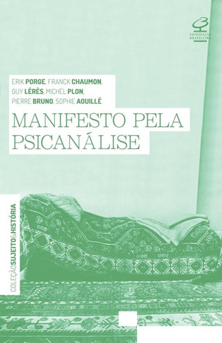 Manifesto pela psicanálise, de Plon, Michel. Série Sujeito e história Editora José Olympio Ltda., capa mole em português, 2015