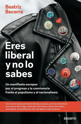Eres Liberal Y No Lo Sabes, De Becerra Basterrechea, Beatriz. Editorial Deusto, Tapa Blanda En Español