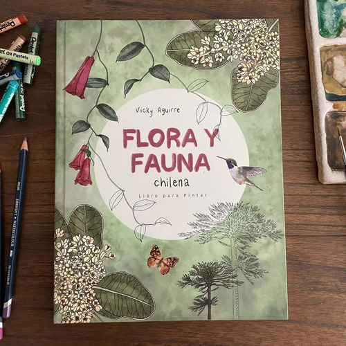 Libro Para Colorear: Fauna Y Flora - Vicky Aguirre/tapa Dura