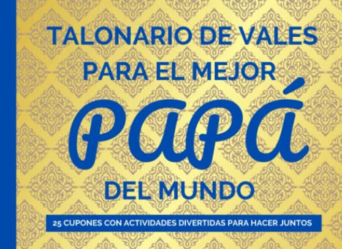 Vales De Regalo Para Padres: Talonario De 25 Cupones De Rega