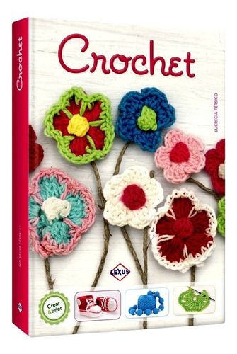 Libro Crochet Crear Y Tejer Tejido  Manualidades