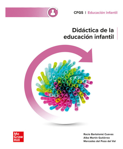 DIDACTICA DE LA EDUCACION INFANTIL GS 24 CF, de BARTOLOME,ROCIO. Editorial McGraw-Hill Interamericana de España S.L., tapa blanda en español