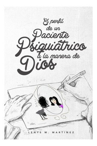 Libro: El Perfil De Un Paciente Psiquiatrico A La Manera De