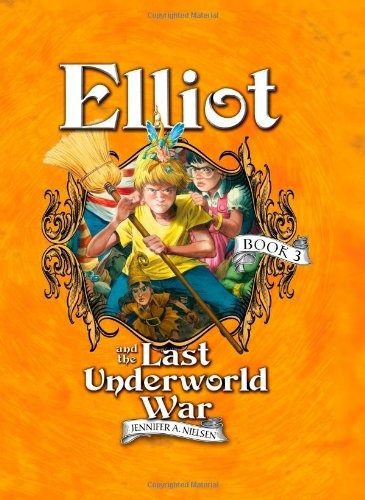 Elliot And The Last Underworld War The Underworld Chronicles