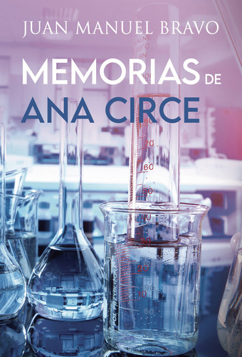 Memorias De Ana Circe Edicion Mejorada Y Revisada - Bravo Ju