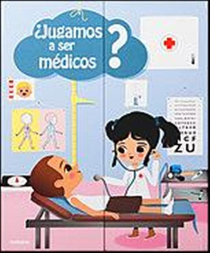 Jugamos A Ser Médicos, De Anne-sophie Baumann. Editorial Combel, Tapa Pasta Dura En Español