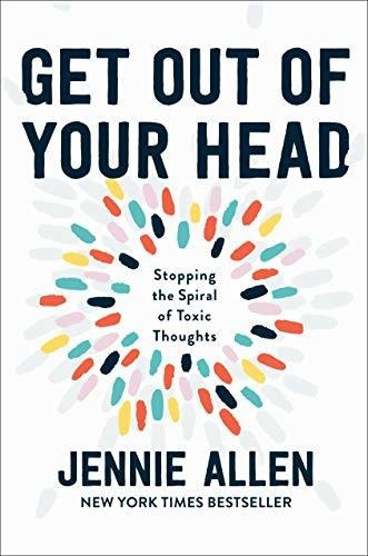 Book : Get Out Of Your Head Stopping The Spiral Of Toxic...