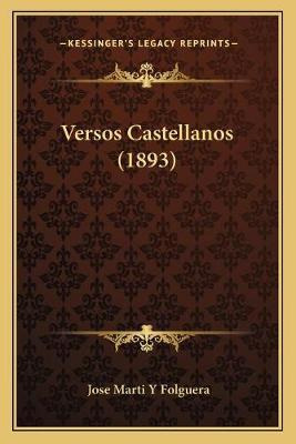Libro Versos Castellanos (1893) - Jose Marti Y Folguera