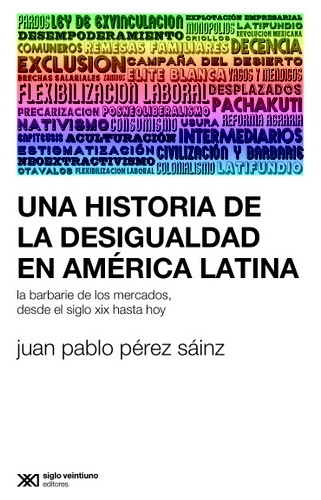 Una Historia De La Desigualdad En America Latina - P. Sainz