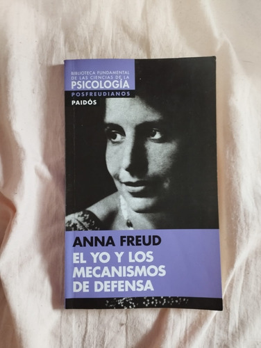 El Yo Y Los Mecanismo De Defensa - Anna Freud