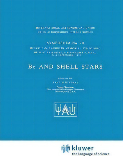 Be And Shell Stars, De A. Slettebak. Editorial Springer, Tapa Blanda En Inglés