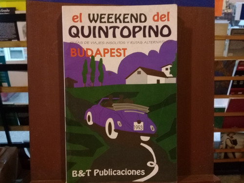 El Weekend Del Quintopino - Guia De Viaje - Budapest - 1993
