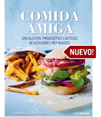 Comida Amiga - Sin Gluten, Lácteos Ni Azúcares Refinados