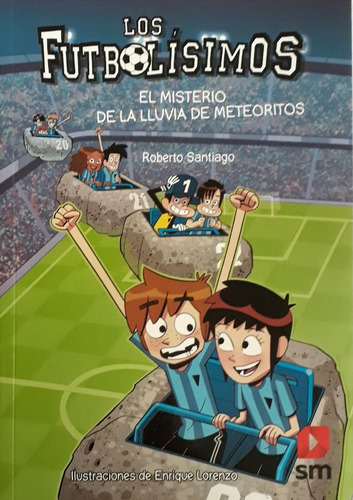 Los Futbolisimos 9: El Misterio De La Lluvia De Meteoritos