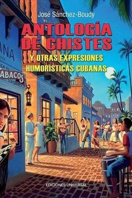 Libro Antologia De Chistes Cubanos - Jose Sanchez-boudy