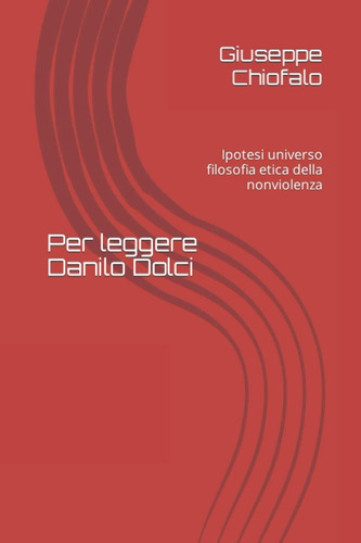 Libro: Per Leggere Danilo Dolci: Ipotesi Universo Filosofia