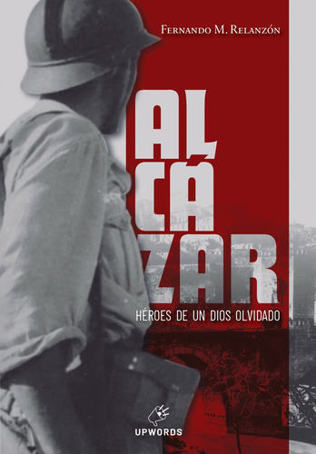 Alcázar. Hijos De Un Dios Olvidado (libro Original)