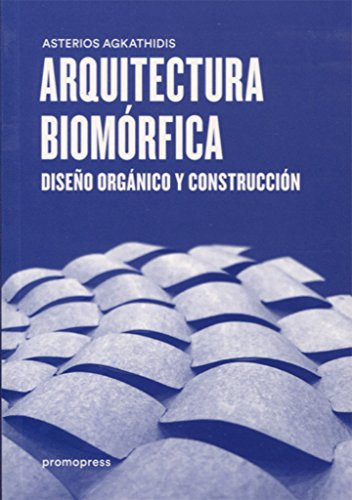 Arquitectura Biomorfica Diseño Organico Y Construccion -sin