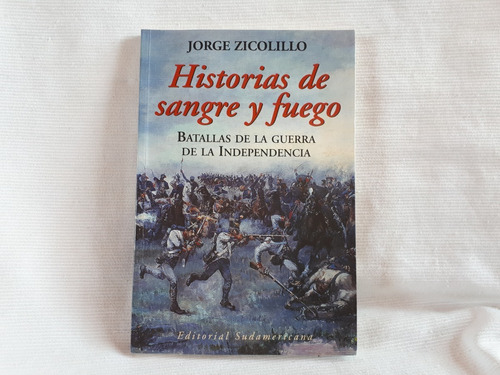 Historias De Sangre Y Fuego Jorge Zicolillo Ed Sudamericana