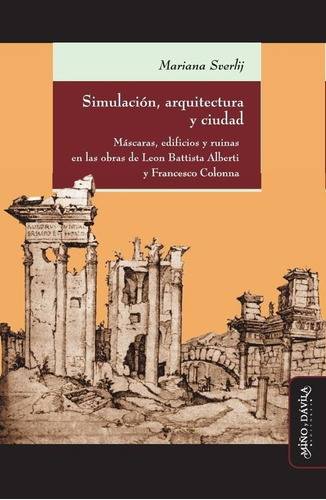 Imagen 1 de 1 de Simulación, Arquitectura Y Ciudad - Sverlij, Mariana